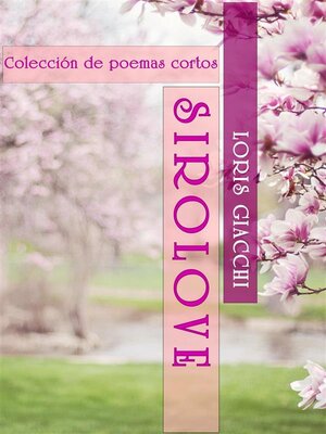 cover image of SIROLOVE. Colección de poemas cortos.